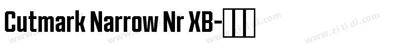 Cutmark Narrow Nr XB字体转换 Cutmark Narrow Nr XB字体转换